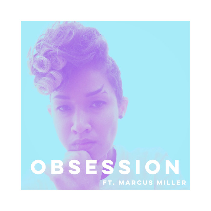 Obsession ft. Marcus Miller